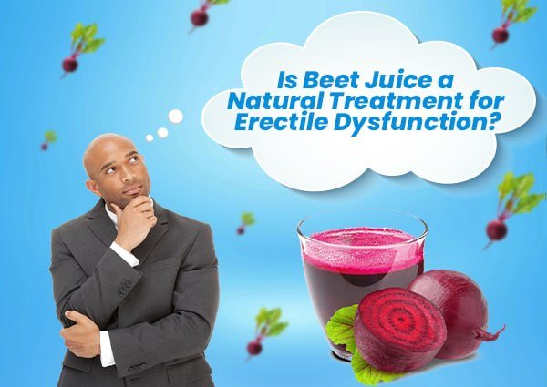 Beet Juice Natural Treatment for ED