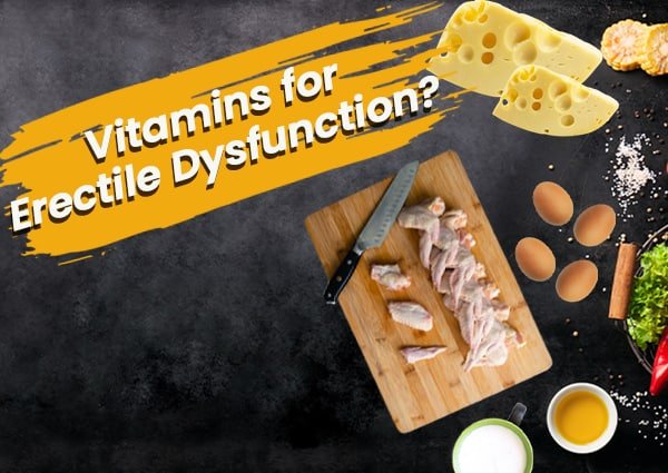 Magical Vitamins to Treat ED