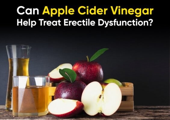 Can Apple Cider Vinegar Help Treat Erectile Dysfunction?