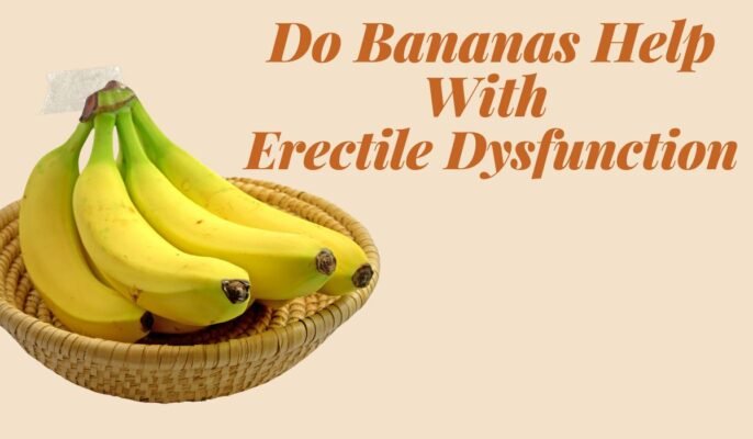 Do Bananas Help With Erectile Dysfunction